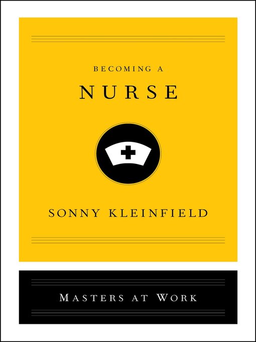 Title details for Becoming a Nurse by Sonny Kleinfield - Available